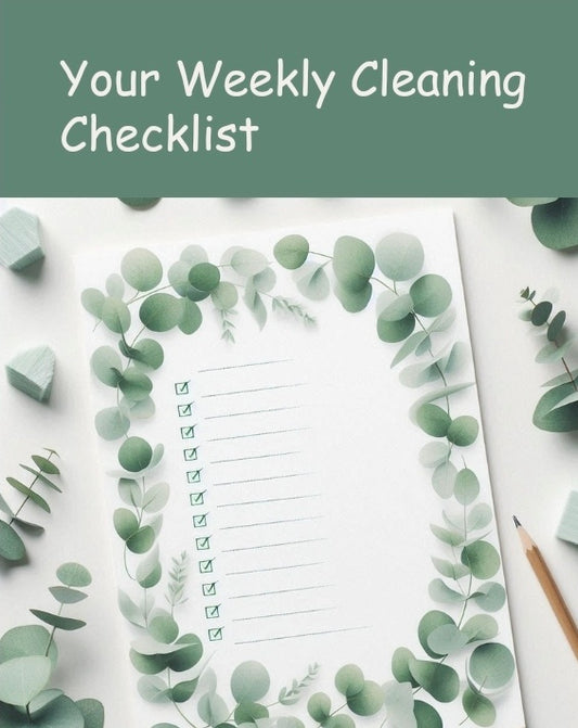 Your Weekly & Monthly Cleaning Schedules